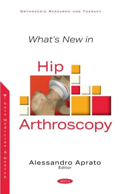 Book cover of: What's New in Hip Arthroscopy. By: Aprato Aprato