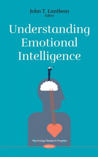Book cover of: Understanding Emotional Intelligence. By: John T. Lanthem