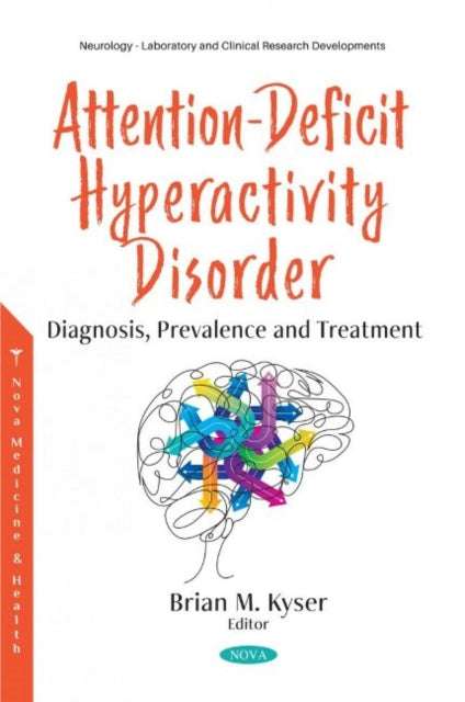 Book cover of: Attention-Deficit Hyperactivity Disorder. By: Brian M. Kyser
