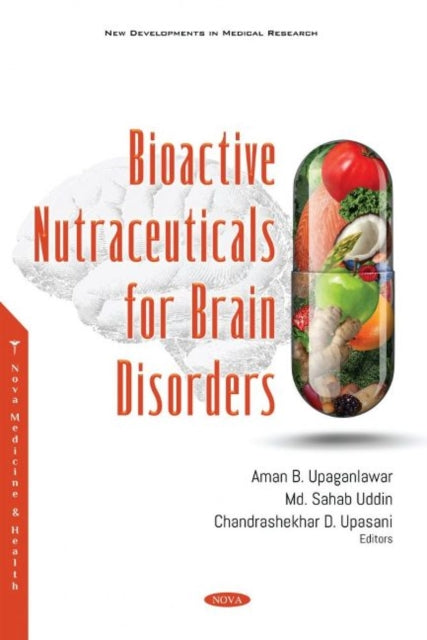 Book cover of: Bioactive Nutraceuticals for Brain Disorders. By: Aman B. Upaganlawar