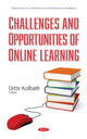 Book cover of: Challenges and Opportunities of Online Learning. By: Ditte Kolbæk