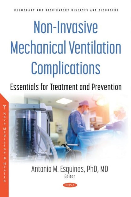 Book cover of: Non-Invasive Mechanical Ventilation Complications. By: Antonio M. Esquinas