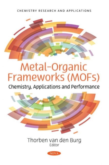 Book cover of: Metal-Organic Frameworks (MOFs). By: Thorben van den Burg