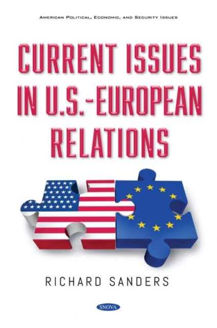 Book cover of: Current Issues in U.S.-European Relations. By: Richard Sanders