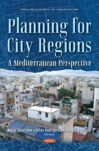 Book cover of: Planning for City Regions. By: Adele Sateriano