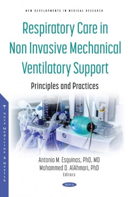 Book cover of: Respiratory Care in Non Invasive Mechanical Ventilatory Support. By: Antonio M. Esquinas