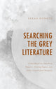 Book cover of: Searching the Grey Literature. By: Sarah Bonato