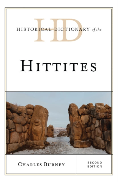 Book cover of: Historical Dictionary of the Hittites. By: Charles Burney
