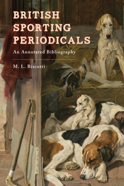 Book cover of: British Sporting Periodicals. By: M. L. Biscotti
