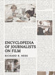Book cover of: Encyclopedia of Journalists on Film. By: Richard R. Ness