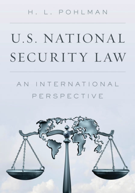 Book cover of: U.S. National Security Law. By: H. L. Pohlman