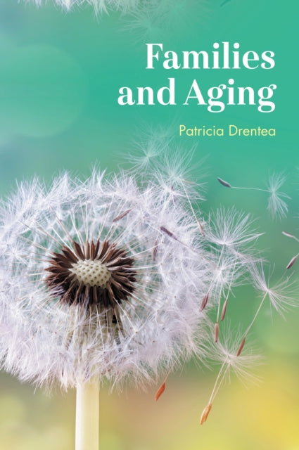 Book cover of: Families and Aging. By: Patricia Drentea