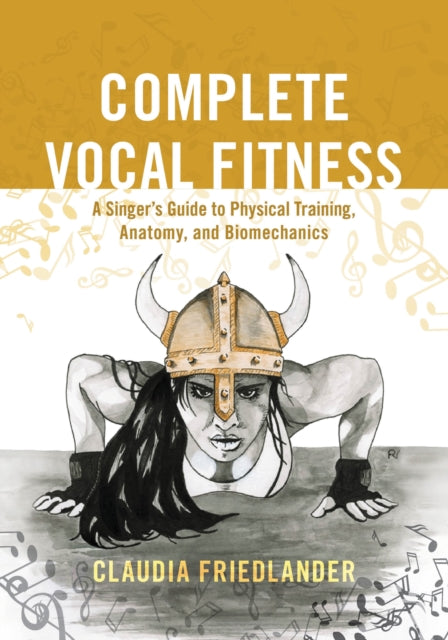 Book cover of: Complete Vocal Fitness. By: Claudia Friedlander