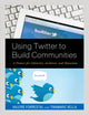 Book cover of: Using Twitter to Build Communities. By: Valerie Forrestal