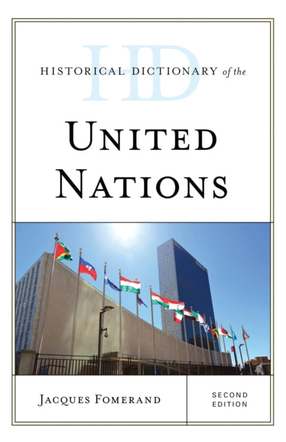 Book cover of: Historical Dictionary of the United Nations. By: Jacques Fomerand