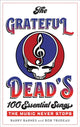 Book cover of: Grateful Dead's 100 Essential Songs. By: Barry Barnes