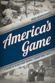 Book cover of: America's Game. By: Bryan Soderholm-Difatte