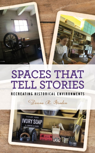 Book cover of: Spaces that Tell Stories. By: Donna R. Braden