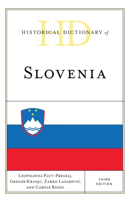 Book cover of: Historical Dictionary of Slovenia. By: Leopoldina Plut-Pregelj