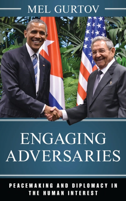 Book cover of: Engaging Adversaries. By: Mel Gurtov