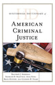 Book cover of: Historical Dictionary of American Criminal Justice. By: Matthew J. Sheridan