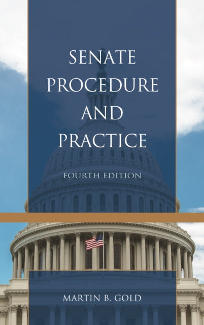 Book cover of: Senate Procedure and Practice. By: Martin Gold