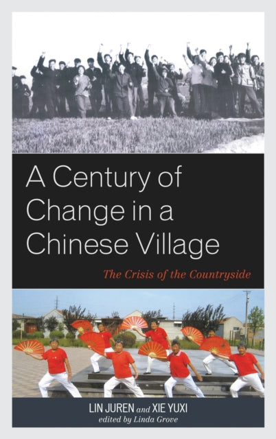 Book cover of: Century of Change in a Chinese Village. By: Lin Juren