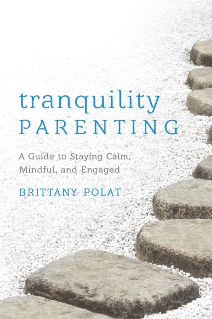 Book cover of: Tranquility Parenting. By: Brittany B. Polat
