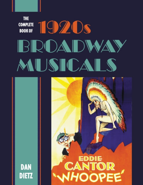 Book cover of: Complete Book of 1920s Broadway Musicals. By: Dan Dietz