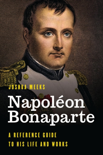 Book cover of: Napoleon Bonaparte. By: Joshua Meeks