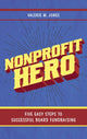 Book cover of: Nonprofit Hero. By: Valerie M. Jones