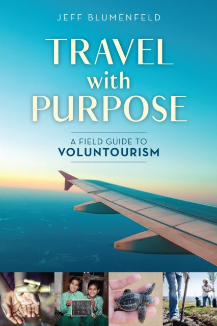 Book cover of: Travel with Purpose. By: Jeff Blumenfeld