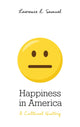 Book cover of: Happiness in America. By: Lawrence R. Samuel