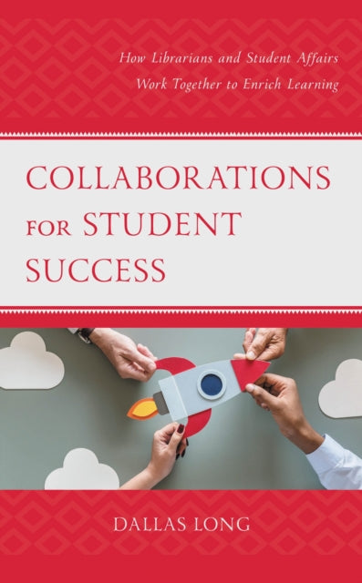 Book cover of: Collaborations for Student Success. By: Dallas Long