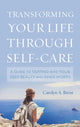Book cover of: Transforming Your Life through Self-Care. By: Carolyn A. Brent