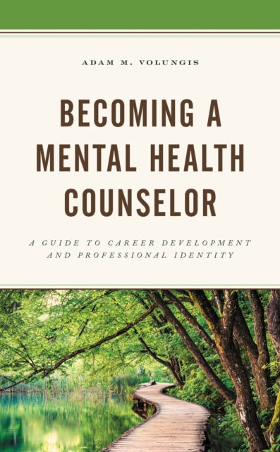 Book cover of: Becoming a Mental Health Counselor. By: Adam M. Volungis