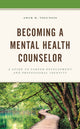 Book cover of: Becoming a Mental Health Counselor. By: Adam M. Volungis