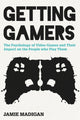 Book cover of: Getting Gamers. By: Jamie Madigan
