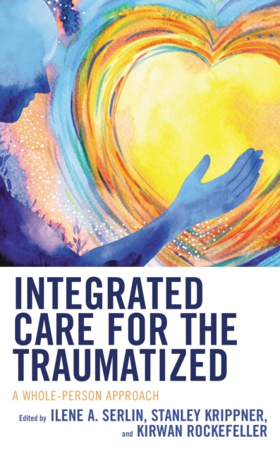 Book cover of: Integrated Care for the Traumatized. By: Ilene A. Serlin