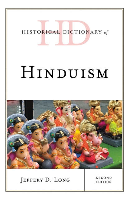Book cover of: Historical Dictionary of Hinduism. By: Jeffery D. Long
