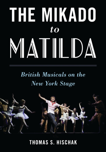 Book cover of: Mikado to Matilda. By: Thomas S. Hischak