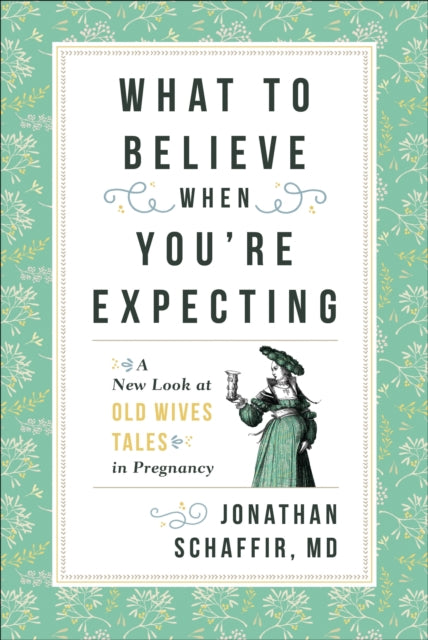 Book cover of: What to Believe When You're Expecting. By: Jonathan Schaffir