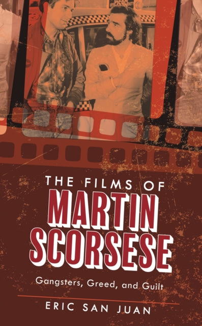 Book cover of: Films of Martin Scorsese. By: Eric San Juan