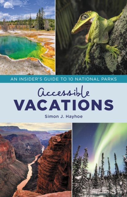 Book cover of: Accessible Vacations. By: Simon J. Hayhoe