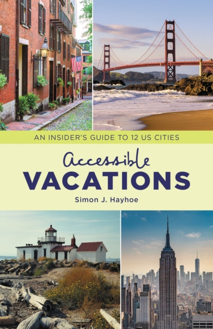 Book cover of: Accessible Vacations. By: Simon J. Hayhoe
