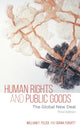 Book cover of: Human Rights and Public Goods. By: William F. Felice