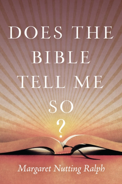 Book cover of: Does the Bible Tell Me So?. By: Margaret Nutting Ralph