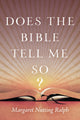 Book cover of: Does the Bible Tell Me So?. By: Margaret Nutting Ralph