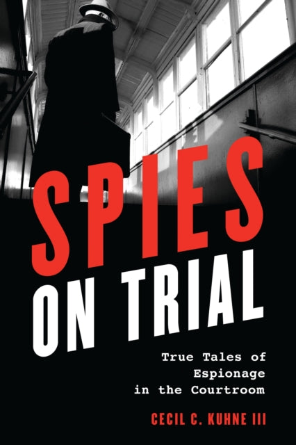 Book cover of: Spies on Trial. By: Cecil C. KUHNE