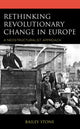 Book cover of: Rethinking Revolutionary Change in Europe. By: Bailey Stone